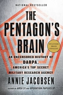 The Pentagon's Brain - An Uncensored History of DARPA, America's Top-Secret Military Research Agency