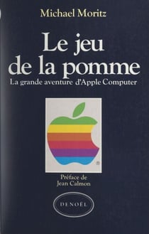 Le jeu de la pomme - La grande aventure d'Apple computer