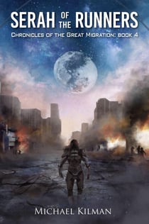 Serah of the Runners - Chronicles of the Great Migration, #4