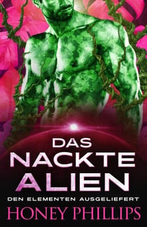 Das nackte Alien - Den Elementen Ausgeliefert, #1