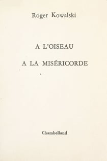 À l'oiseau, à la miséricorde