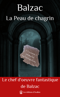 La Peau de chagrin - Le chef d'oeuvre fantastique de Balzac