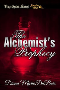 The Alchemist Prophecy - The Guardians A Voodoo Vows Tail, #0.5