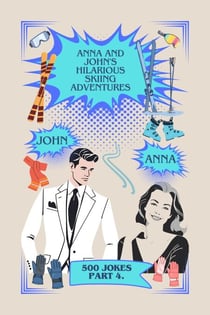 Anna and John's Hilarious Skiing Adventures - Anna & John, #4
