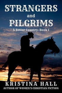 Strangers and Pilgrims - A Better Country, #1