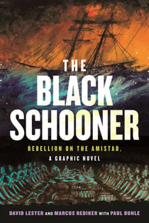 The Black Schooner - Rebellion on the Amistad, A Graphic Novel