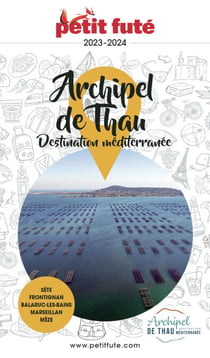 Guide Archipel De Thau / Destination Méditerranée 2024 Petit Futé
