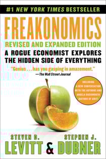 Freakonomics Rev Ed - A Rogue Economist Explores the Hidden Side of Everything