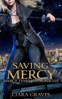 Saving Mercy - Mercy Temple Chronicles, #6