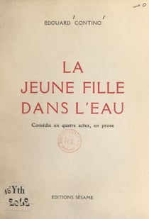 La jeune fille dans l'eau - Comédie en quatre actes, en prose