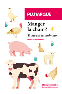 Manger la chair ? - Traité sur les animaux