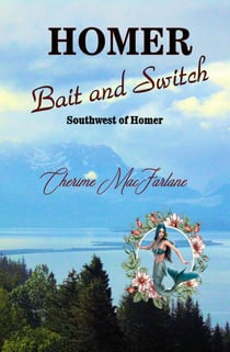 Homer Bait and Switch - Southwest of Homer, #1
