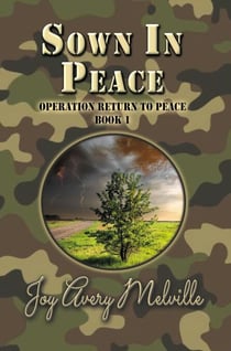 Sown In Peace - Operation Return To Peace, #1