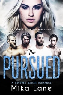 The Pursued - A Savage Mountain Reverse Harem Romance