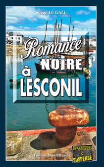 Romance noire à Lesconil - Les enquêtes du commissaire Landowski - Tome 35