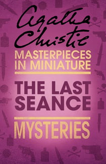 The Last Séance - An Agatha Christie Short Story