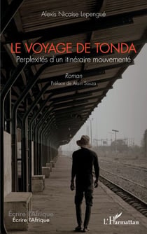 Le voyage de Tonda - Perplexités d'un itinéraire mouvementé. Roman