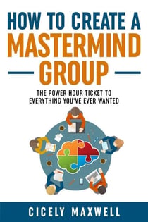 How to Create a Mastermind Group