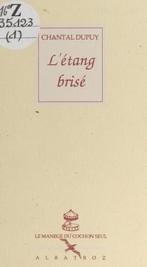 L'étang brisé