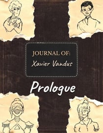 Prologue - The Journal of Xavier Vandus, #1