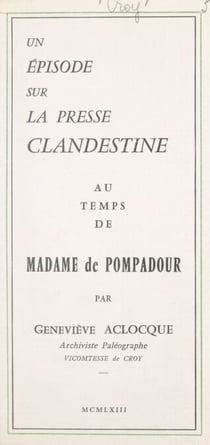 Un épisode sur la presse clandestine au temps de Madame de Pompadour