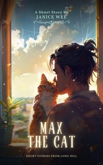 Max the Cat - Short Stories from Long Hill, #3