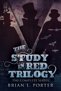 The Study In Red Trilogy: The Complete Series