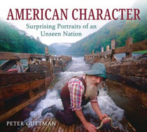 American Character - Surprising Portraits of an Unseen Nation