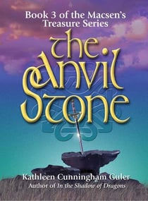 The Anvil Stone - Macsen's Treasure, #3