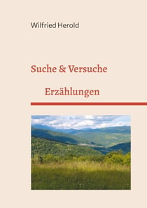 Suche & Versuche - Erzählungen