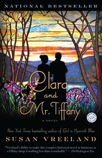 Clara and Mr. Tiffany - A Novel