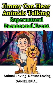 Jimmy Can Hear Animals Talking Supernatural Paranormal Event