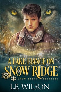 A Fake Fiancé on Snow Ridge - Snow Ridge Shifters, #2