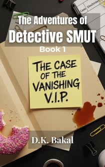 The Case of the Vanishing V.I.P. - The Adventures of Detective SMUT