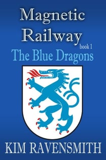 The Blue Dragons - Magnetic Railway, #1