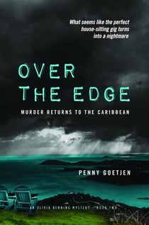 Over the Edge: Murder Returns to the Caribbean - Olivia Benning Mysteries, #2