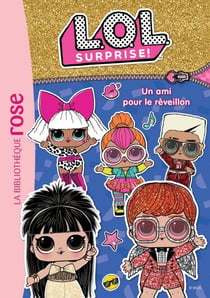 L.O.L. Surprise ! 19 - Un ami pour le réveillon