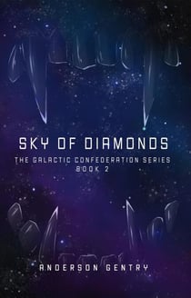 Sky of Diamonds - The Galactic Confederacy, #2