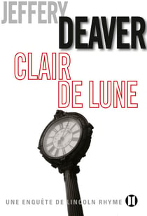 Clair de lune - Une enquête de Lincoln Rhyme