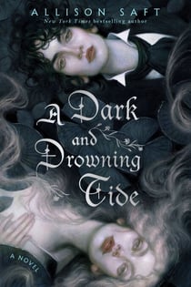 A Dark and Drowning Tide - A Novel