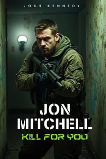 Jon Mitchell Kill For You - Jon Mitchell