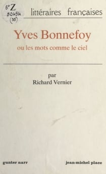 Yves Bonnefoy - Ou Les mots comme le ciel