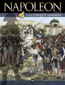 Napoléon T03 - La Conquête lombarde