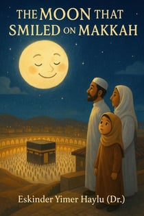 The Moon That Smiled on Makkah