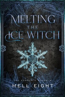 Melting the Ice Witch - Dragon's Hoard, #4