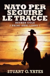 Nato Per Seguire Le Tracce - Reuben Cole - I Primi Anni, #1