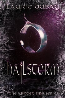 Hailstorm (Book II of the Winter Fire Series) - Winter Fire, #2
