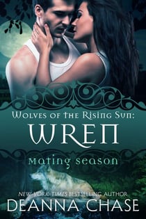 Wren: Wolves of the Rising Sun #7 - Mating Season, #7