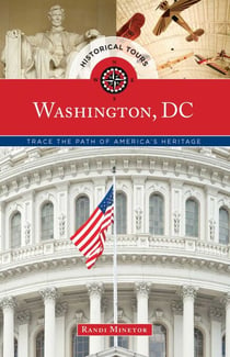 Historical Tours Washington, DC - Trace the Path of America's Heritage