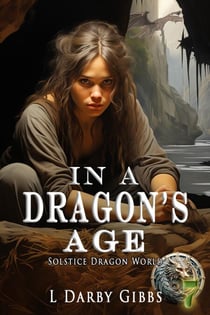 In a Dragon's Age - Solstice Dragon World, #7